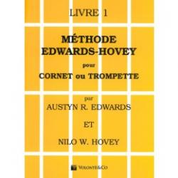 Edwards, Austyn R. / Hovey, Nilo W. - MTHODE EDWARDS-HOVEY POUR CORNET Ou TROMPETTE, Livre 1